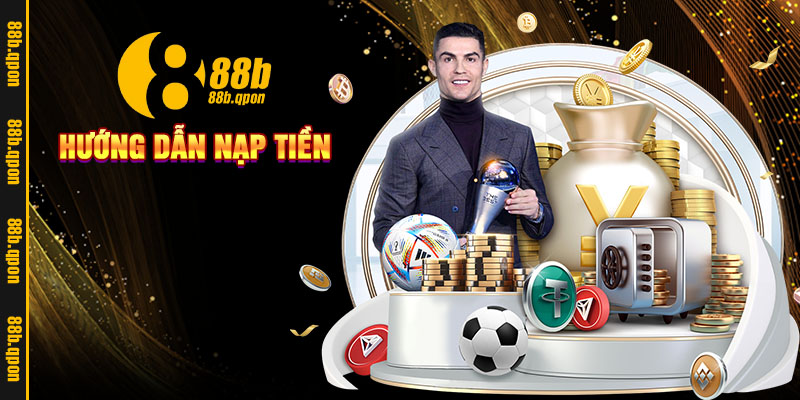 88B – Link Vào Trang Chủ 888B.com Chính Thức Tặng 88K 16 Hướng dẫn nạp tiền 88B